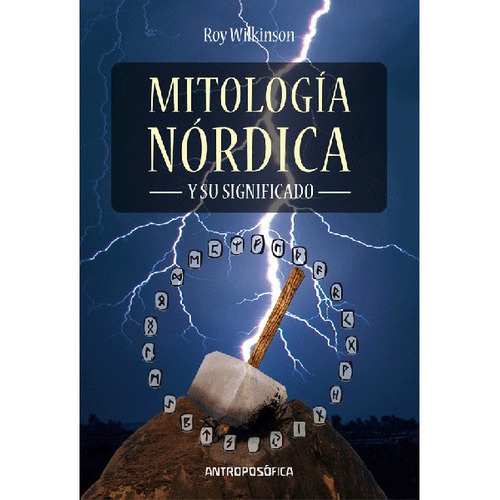 Mitologia Nordica Y Su Significado - Roy Wilkinson, de Wilkinson, Roy. Editorial Antroposófica, tapa tapa blanda en español