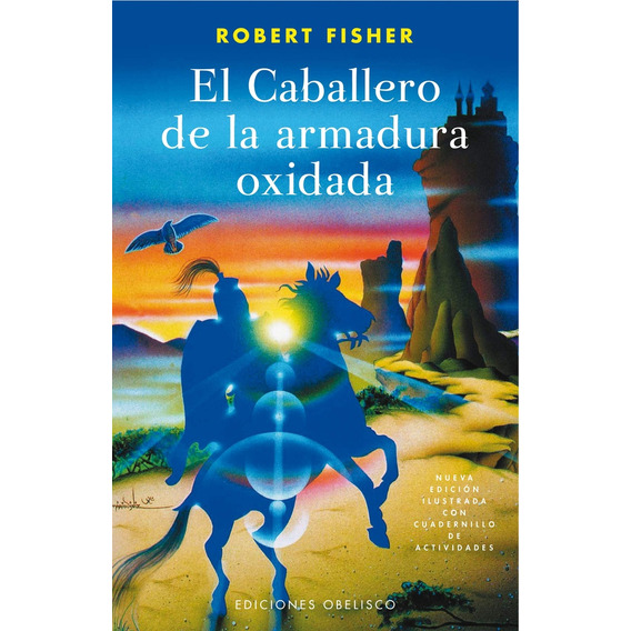 Caballero De La Armadura Oxidada, El (ed. Ilustrada C/cuader
