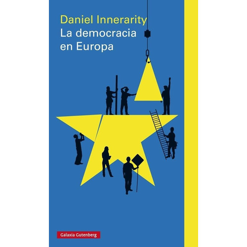 Democracia En Europa - Daniel Innerarity - Galaxia Gutemberg