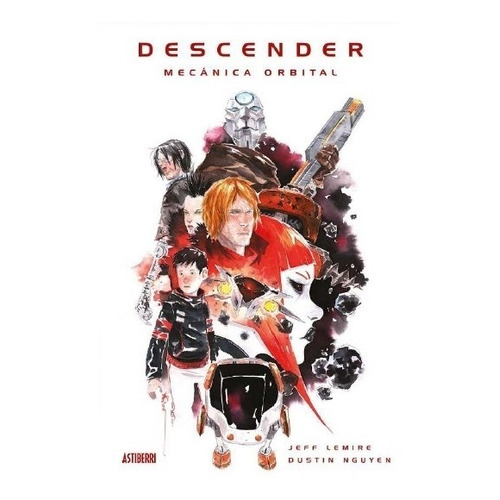 Descender 4 . Mecánica Orbital - Jeff Lemire