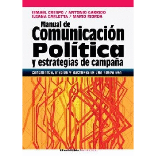 Manual De Comunicacion Politica Y Estrategias De Campaña - C