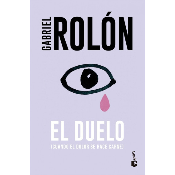 Libro El Duelo. Gabriel Rolón. Editorial Booket