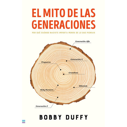 El Mito De Las Generaciones - Bobby Duffy, De Bobby Duffy. Editorial Tendencias En Español
