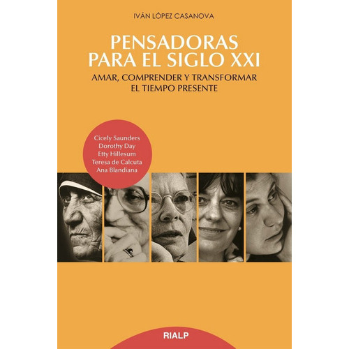 Pensadoras para el siglo XXI, de López Casanova, Iván. Editorial Ediciones Rialp, S.A., tapa blanda en español