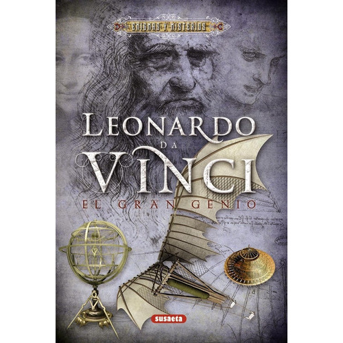 Leonardo Da Vinci. El Gran Genio, De Giacobbo, Roberto. Editorial Susaeta, Tapa Dura En Español