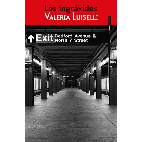 Los ingrávidos, de Luiselli, Valeria. Serie Narrativa Editorial EDITORIAL SEXTO PISO, tapa blanda en español, 2011
