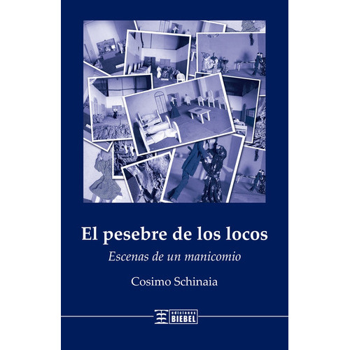 El Pesebre De Los Locos, De Cosimo Schinaia. Editorial Biebel, Tapa Blanda En Español
