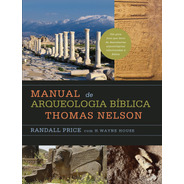 Manual De Arqueologia Bíblica Thomas Nelson, De Price, Randall. Vida Melhor Editora S.a, Capa Dura Em Português, 2020