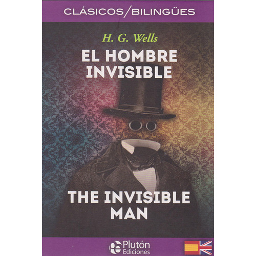 El hombre invisible / The invisible man (Edición  bilingü, de H.G. Wells. 8417079147, vol. 1. Editorial Editorial Ediciones Gaviota, tapa blanda, edición 2017 en español, 2017