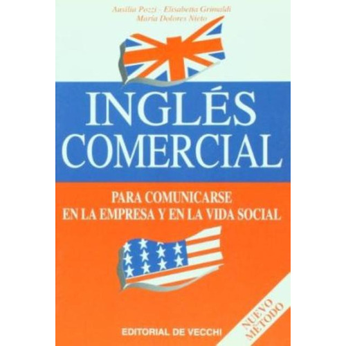INGLES COMERCIAL, de GRIMALDI ELISABETTA. Editorial Vecchi, tapa blanda en español, 1900