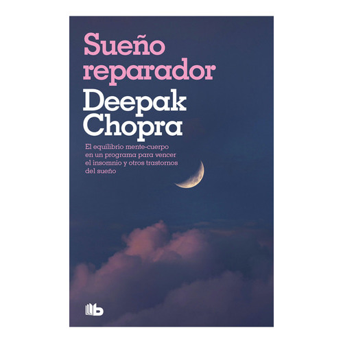 Sueño Reparador - Deepak/ Snyder  Kimberly Chopra, De Deepak/ Snyder  Kimberly Chopra. Editorial B De Bolsillo En Español