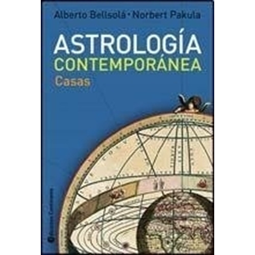 Astrologia Contemporanea - Casas, de BELLSOLA ALBERTO. Editorial Continente, tapa blanda en español, 2013