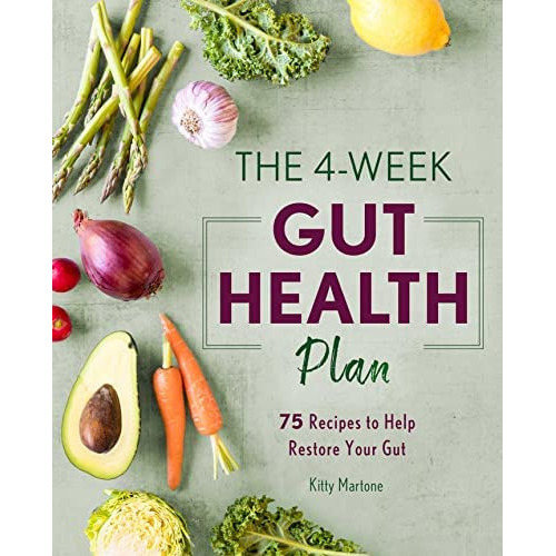 The 4-Week Gut Health Plan: 75 Recipes to Help Restore Your Gut, de Martone, Kitty. Editorial Rockridge Press, tapa blanda en inglés