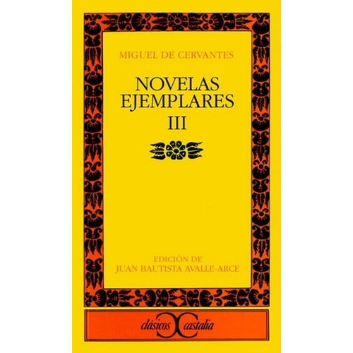 NOVELAS EJEMPLARES III, de Miguel de Cervantes Saavedra. Editorial Castalia en español