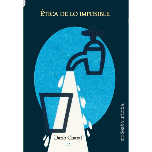 Tica De Lo Imposible, De Darío Charaf. Editorial Modesto Rimba En Español