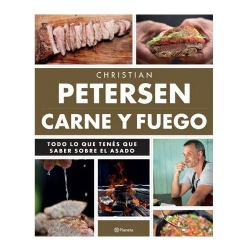 Libro Carne Y Fuego - Christian Petersen - Asado - Planeta