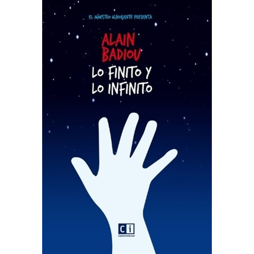 Lo finito y lo infinito, de Badiou, Alain. Editorial Capital Intelectual, tapa blanda, edición 1 en español