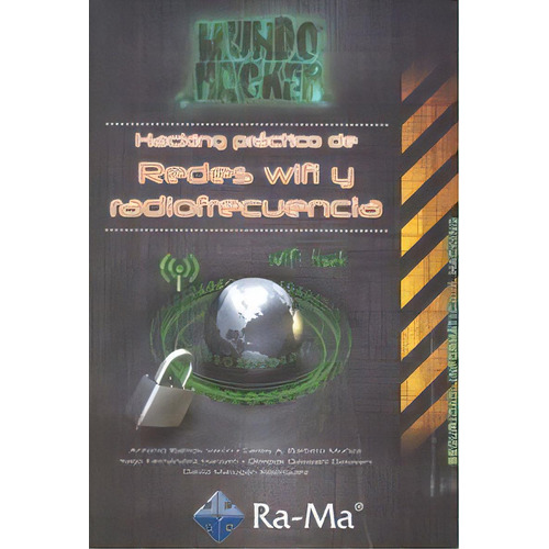 Hacking Prãâ¡ctico De Redes Wifi Y Radiofrecuencia, De Ramos Varón, Antonio Ángel. Ra-ma S.a. Editorial Y Publicaciones, Tapa Blanda En Español, 2014