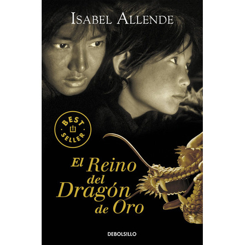 El Reino Del Dragón De Oro, De Allende, Isabel. Editorial Debolsillo, Tapa Blanda, Edición 2005.0 En Español