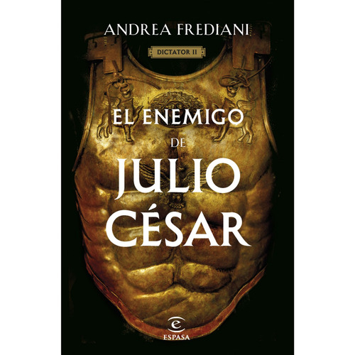 Dictator 2: El Enemigo De Julio César - Andrea Frediani