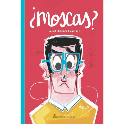 ÃÂ¿MOSCAS, de Ordóñez, Rafael. Editorial Diego Pun Ediciones, tapa blanda en español