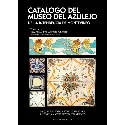 Catálogo Del Museo Del Azulejo, De Artucio, Alejandro; Katzenstein Ludmila. Editorial De Autor, Tapa Blanda En Español, 2022