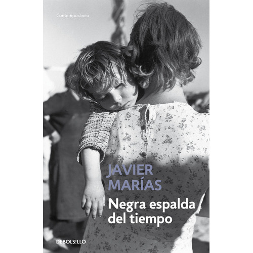Negra Espalda Del Tiempo, De Marías, Javier. Editorial Debolsillo, Tapa Blanda En Español