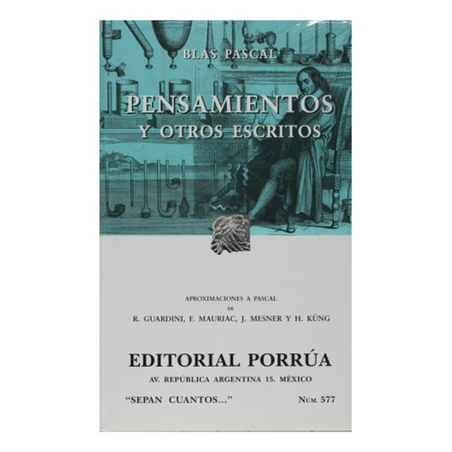 Pensamientos y otros escritos: No, de Pascal, Blas., vol. 1. Editorial Porrúa México, tapa pasta blanda, edición 3 en español, 2015