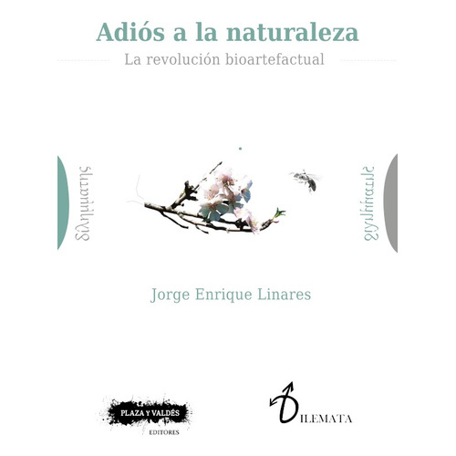 Adiós A La Naturaleza, De Jorge Enrique Linares