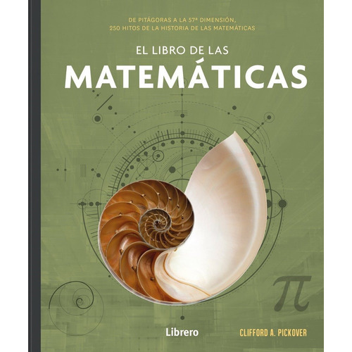 Libro De Las Matematicas, El - Clifford Pickover, De Clifford Pickover. Editorial Librero En Español