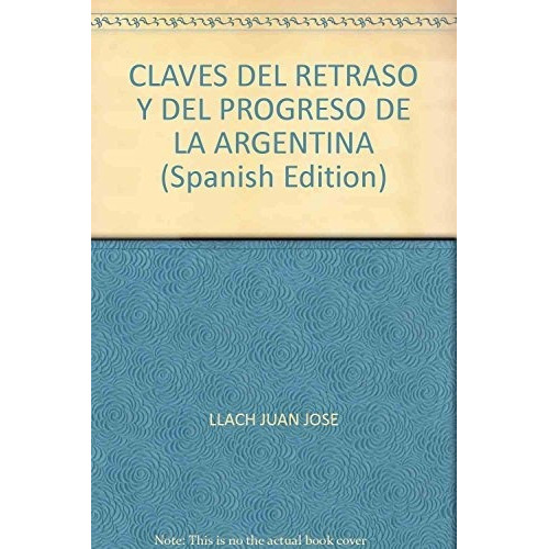 Claves Del Retraso Y Del Progreso De La Argentina, De Martin Lagos. Editorial Temas Grupo Editorial, Tapa Blanda En Español