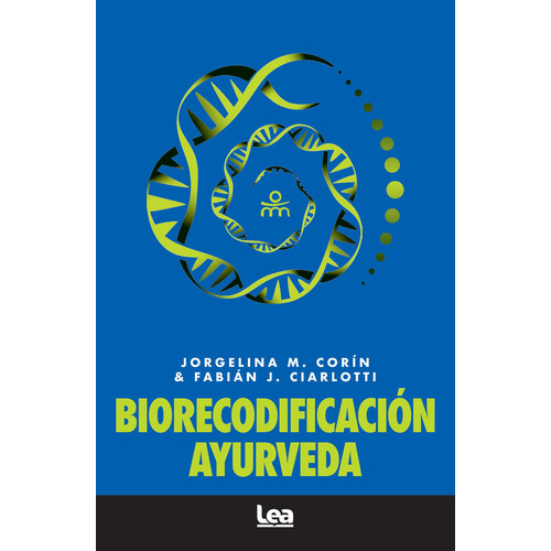 Biorecodificación Ayurveda - Fabián Ciarlotti, J. Corín