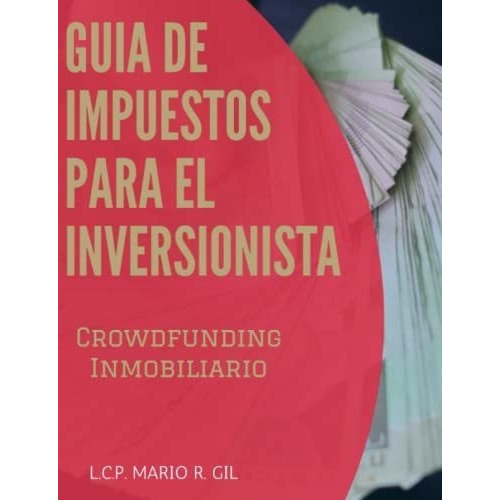 Guia De Impuestos Para El Inversionista -..., De Gil, Mario. Editorial Independently Published En Español