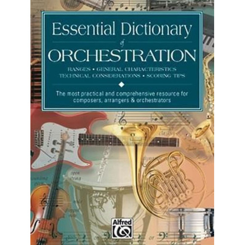 Essential Dictionary Of Orchestration : Ranges, General Characteristics, Technical Considerations..., De Dave Black. Editorial Alfred Music, Tapa Blanda En Inglés
