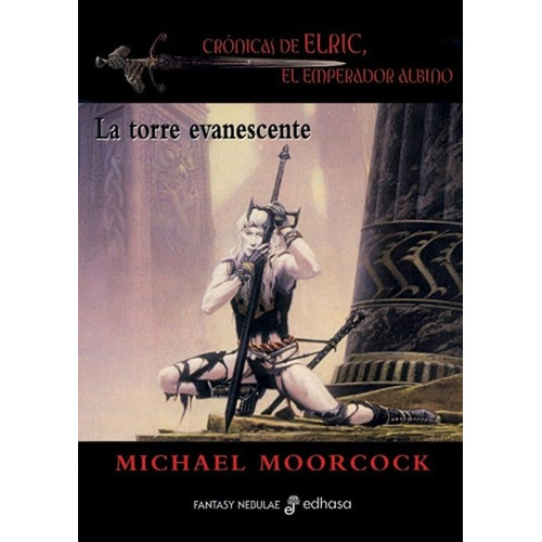 Torre Evanescente, La - Cronicas De Elric, El Emperador Albi