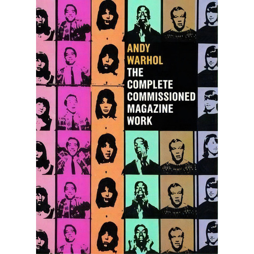 Andy Warhol : Thepletemissioned Magazine Work, De Paul Marechal. Editorial Prestel En Inglés