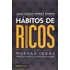 Libro : Habitos De Ricos Nuevas Ideas Para Alcanzar La...
