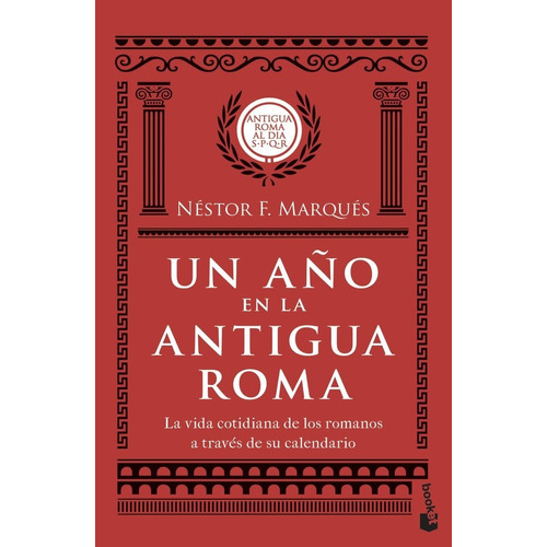 Un Aã¿o En La Antigua Roma - Nestor F. Marques