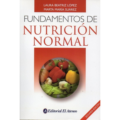 Fundamentos De Nutrición Normal - Lopez Laura Beatriz