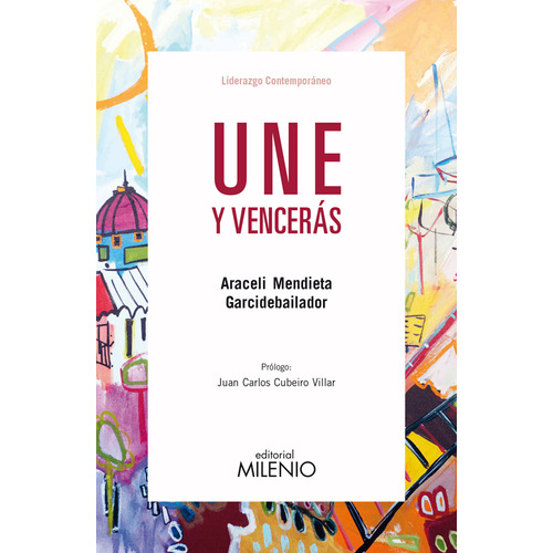 Une Y Vencerás, De Araceli Mendieta Garcidebailador. Editorial Ediciones Gaviota, Tapa Blanda, Edición 2018 En Español