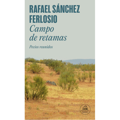 Campo De Retamas, De Rafael Sanchez Ferlosio. Editorial Literatura Random House, Tapa Blanda En Español