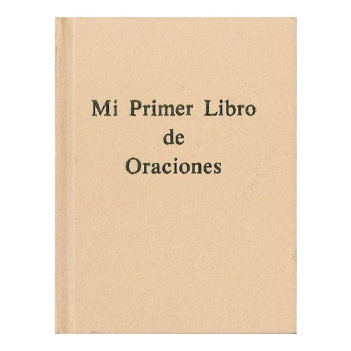 MI PRIMER LIBRO DE ORACIONES - GUAFLEX, de Varios. Editorial CASALS EDITORIAL, tapa pasta blanda, edición 1 en español, 2007