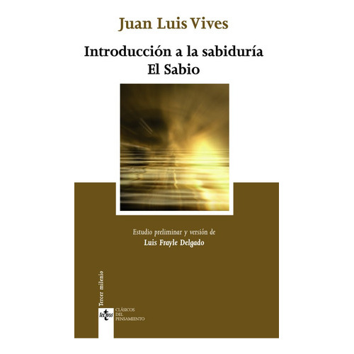 Introducciãâ³n A La Sabidurãâa. El Sabio, De Vives, Juan Luis. Editorial Tecnos, Tapa Blanda En Español