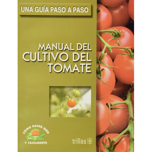 Manual Del Cultivo Del Tomate Trillas