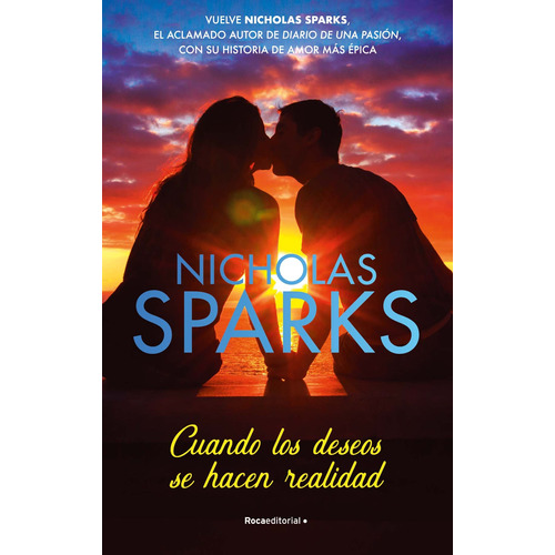 Cuando los deseos se hacen realidad, de Sparks, Nicholas. Serie Contemporánea Editorial ROCA TRADE, tapa blanda en español, 2022