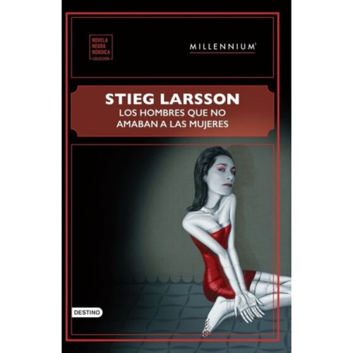 Los Hombres Que No Amaban A Las Mujeres, De Larsson, Stieg. Editorial Destino, Tapa Blanda, Edición 1 En Español, 2023