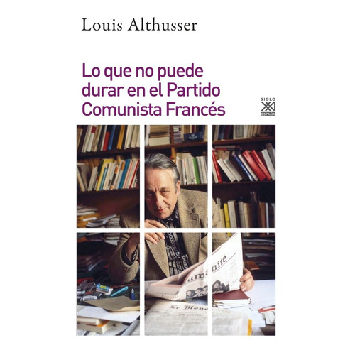 Lo Que No Puede Durar En El Partido Comunista Frances - Loui