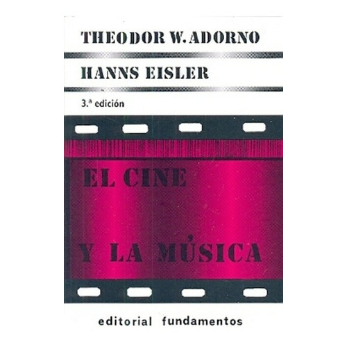 El Cine Y La Música, Adorno / Eisler, Fundamentos