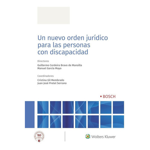 Un Nuevo Orden Juridico Para Las Personas Con Discapacidad, De Pretel Serrano, Juan Jose. Editorial Bosch, Tapa Blanda En Español