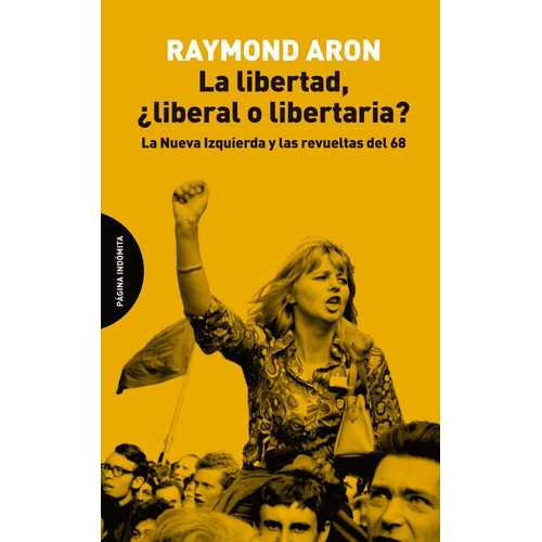 Libertad Liberal O Libertaria,la - Aron,raymond